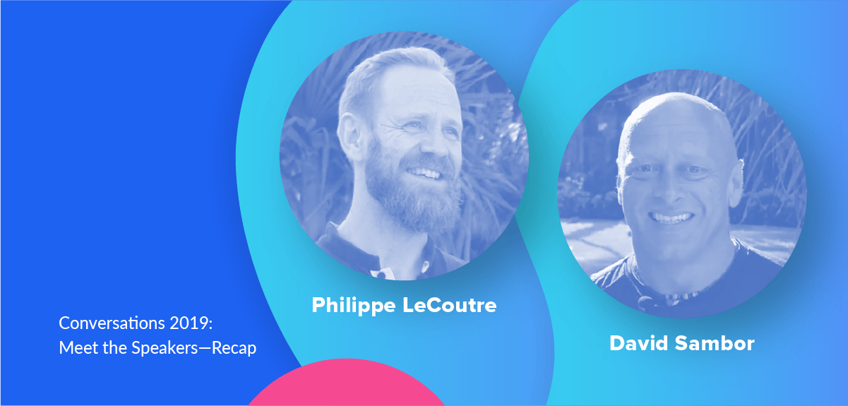 Conversations 2019: Meet the Speakers – Philippe LeCoutre & David Sambor