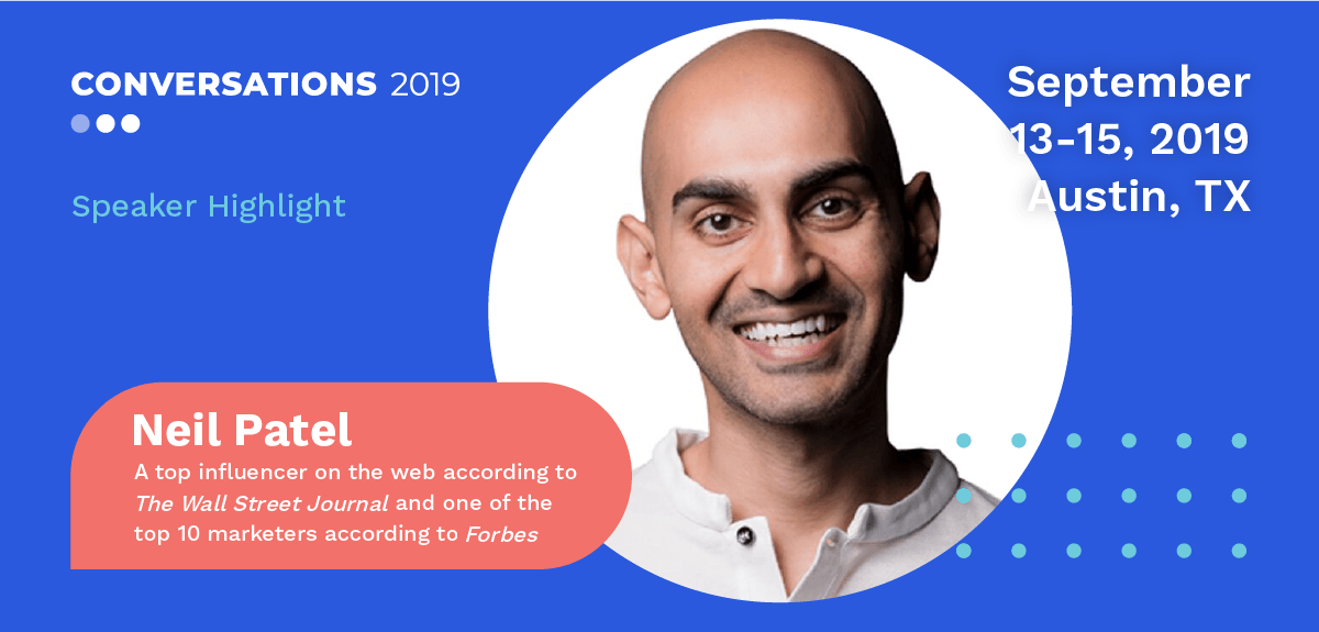 Neil Patel Conversations 2019 Speaker