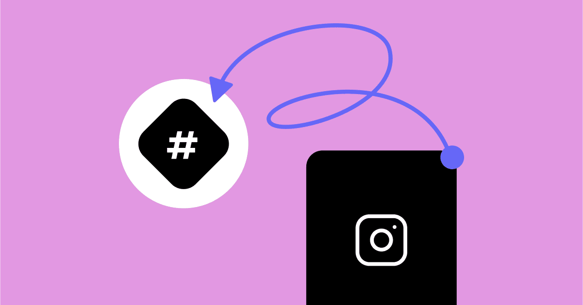Instagram Hashtag Strategy: How to Find and Use Hashtags That Will Grow Your Audience