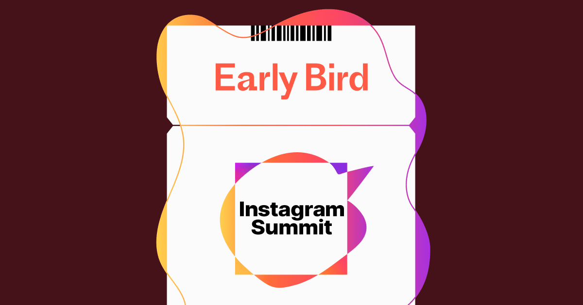 Don’t Miss Your Chance for an Early Bird Power Pass to Instagram Summit 