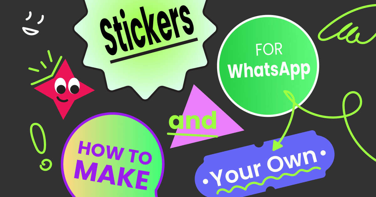 Stickers for WhatsApp and How to Make Your Own