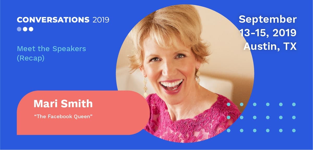 Conversations 2019 Meet the Speakers: Mari Smith (Recap)