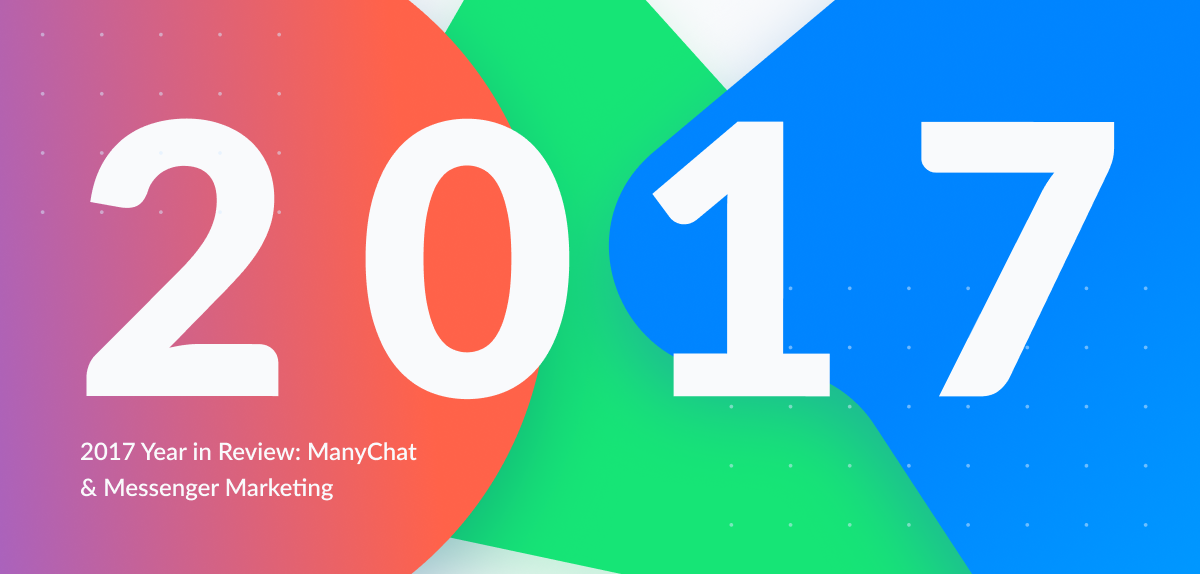 ManyChat's 2017 in Review