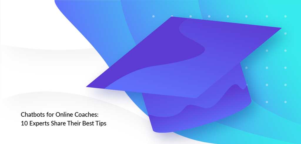 Chatbots for Online Coaches