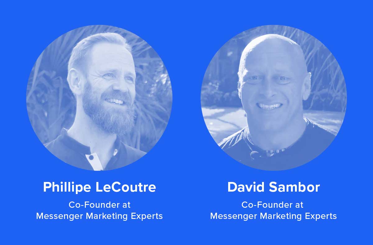 Philippe LeCoutre & David Sambor, Co-Founders of Messenger Marketing Experts