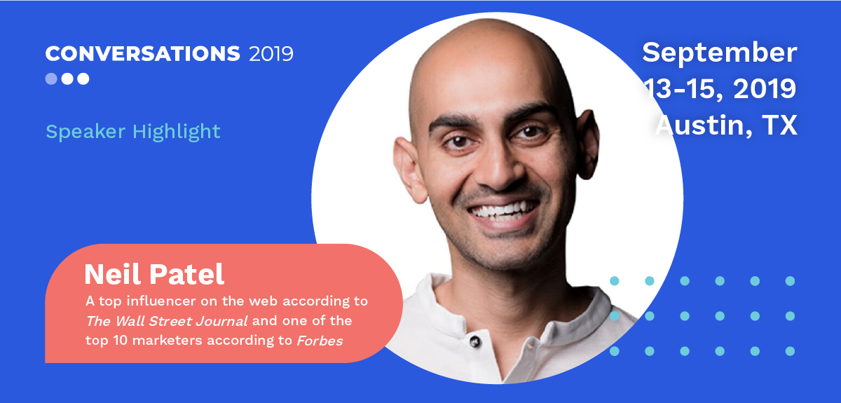 Neil Patel Conversations 2019 Speaker