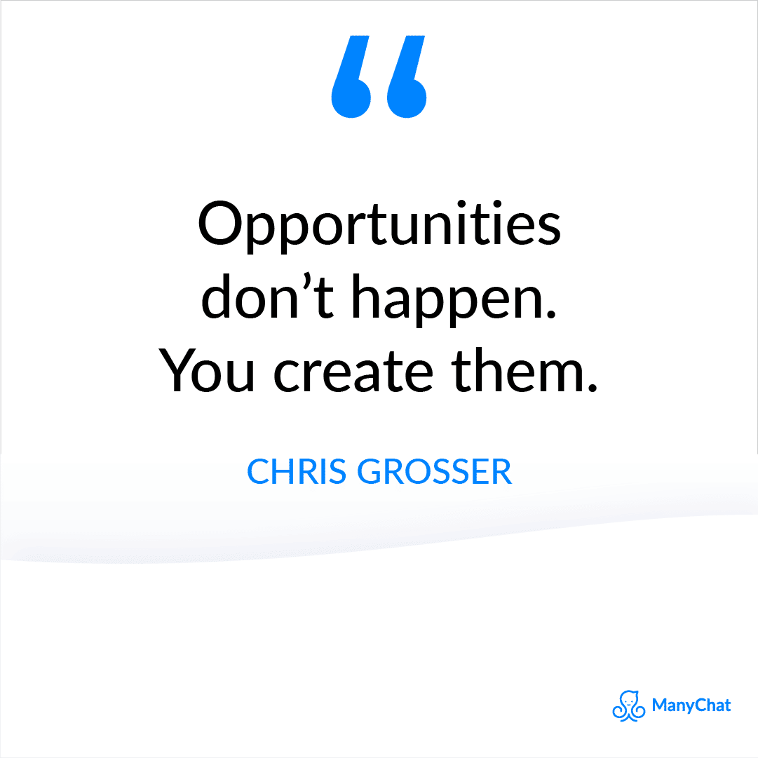 Sales motivation image - Opportunities don't happen. You create them.