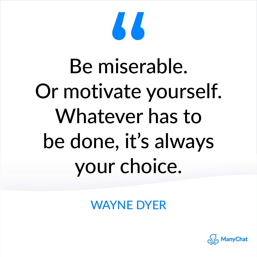 Quote about Motivation from Wayne Dyer